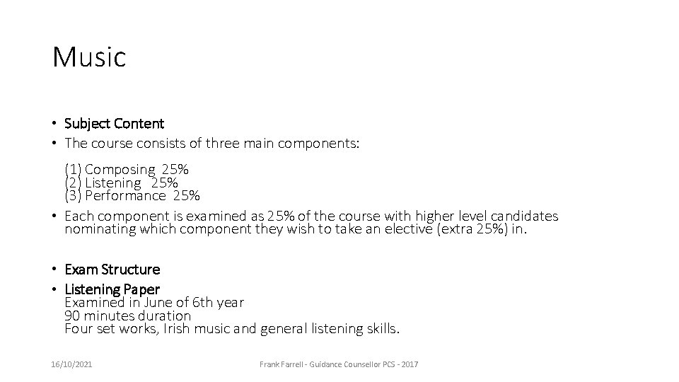 Music • Subject Content • The course consists of three main components: (1) Composing