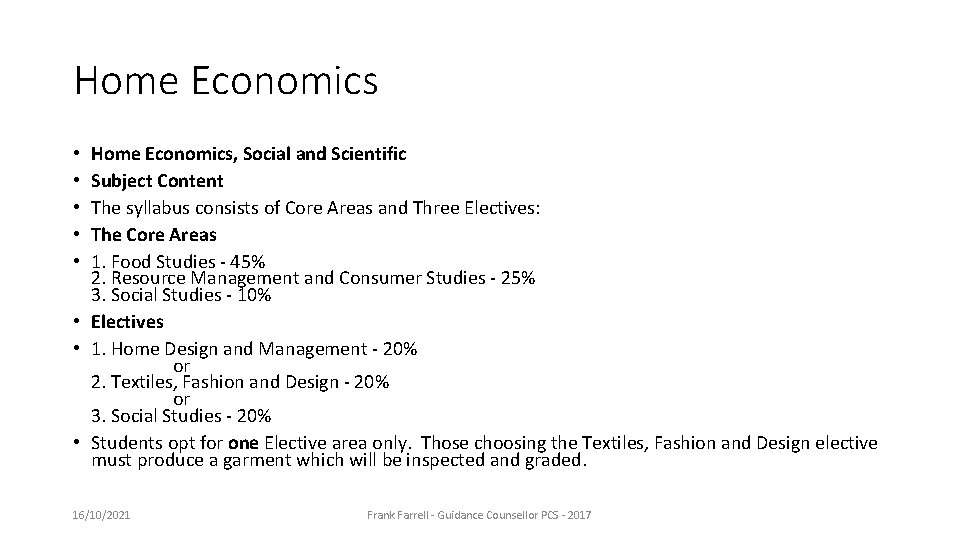 Home Economics, Social and Scientific Subject Content The syllabus consists of Core Areas and