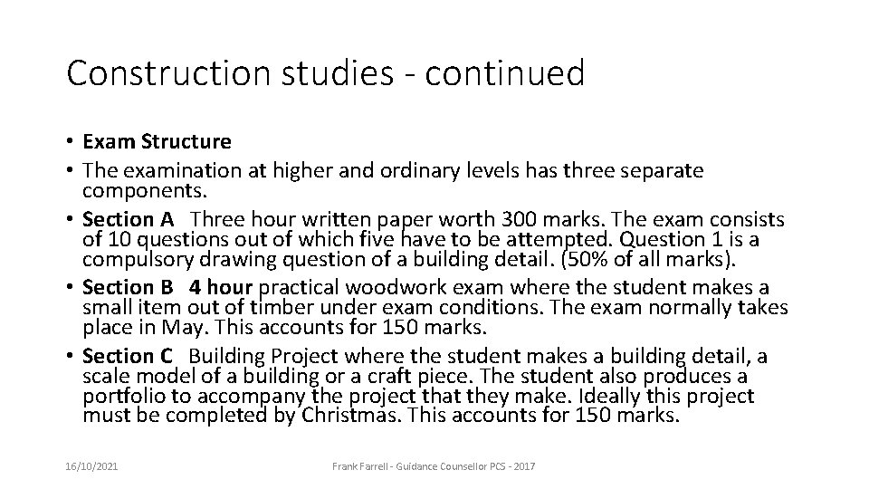 Construction studies - continued • Exam Structure • The examination at higher and ordinary