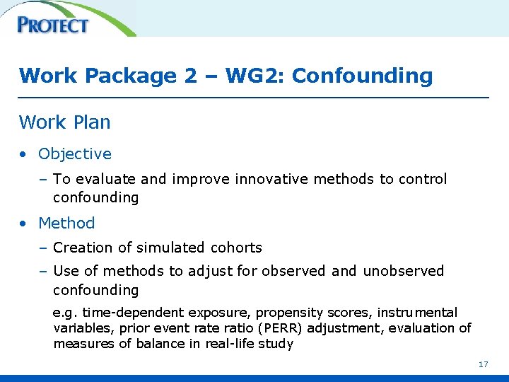 Work Package 2 – WG 2: Confounding Work Plan • Objective – To evaluate