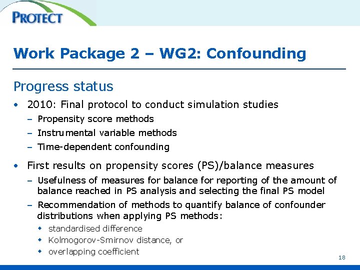 Work Package 2 – WG 2: Confounding Progress status • 2010: Final protocol to