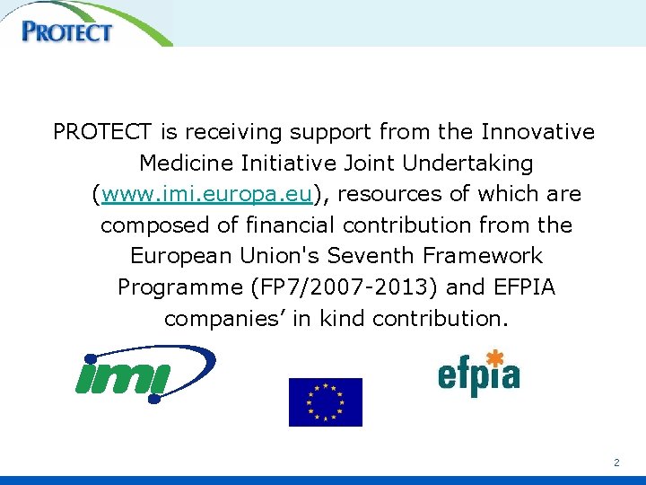 PROTECT is receiving support from the Innovative Medicine Initiative Joint Undertaking (www. imi. europa.