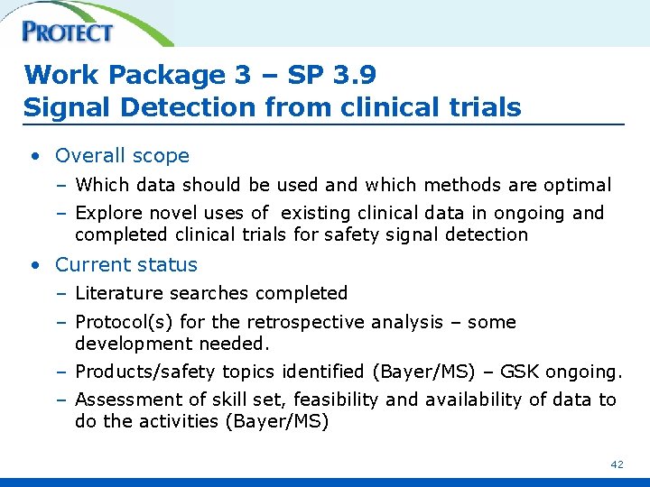 Work Package 3 – SP 3. 9 Signal Detection from clinical trials • Overall