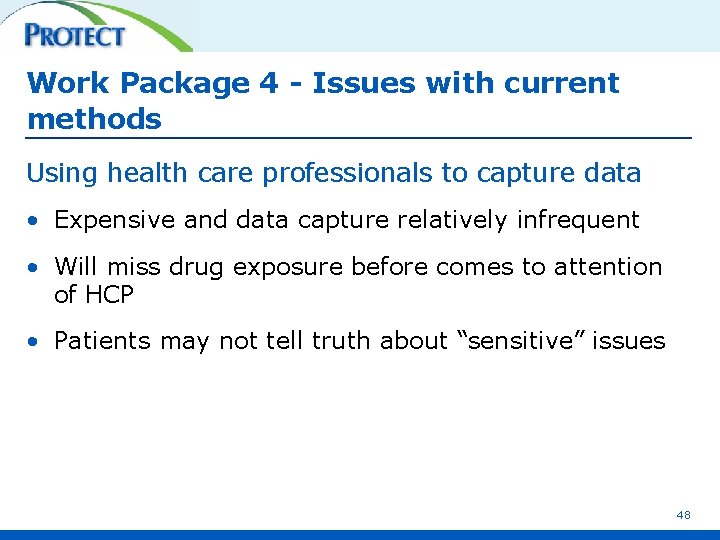 Work Package 4 - Issues with current methods Using health care professionals to capture