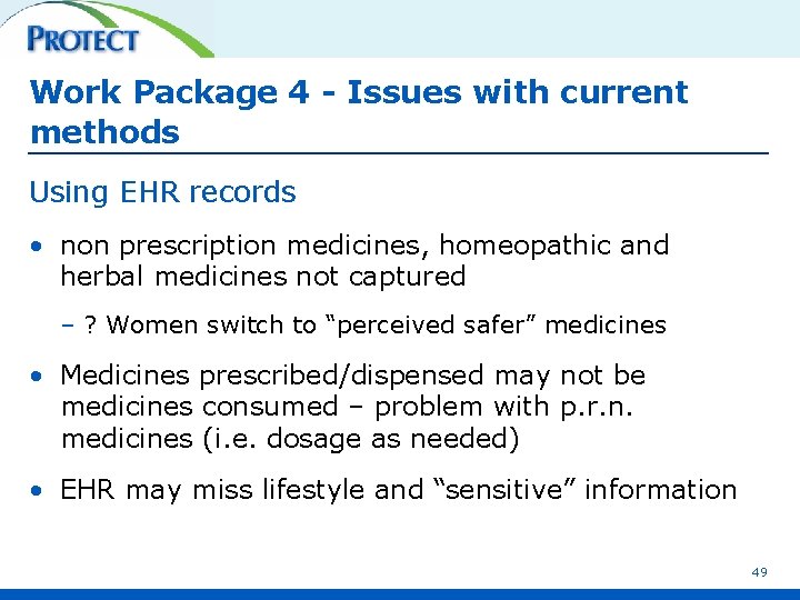 Work Package 4 - Issues with current methods Using EHR records • non prescription