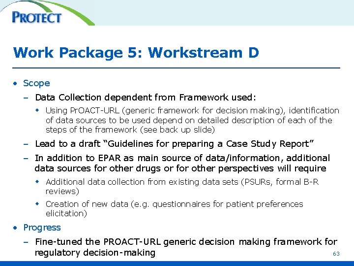 Work Package 5: Workstream D • Scope – Data Collection dependent from Framework used:
