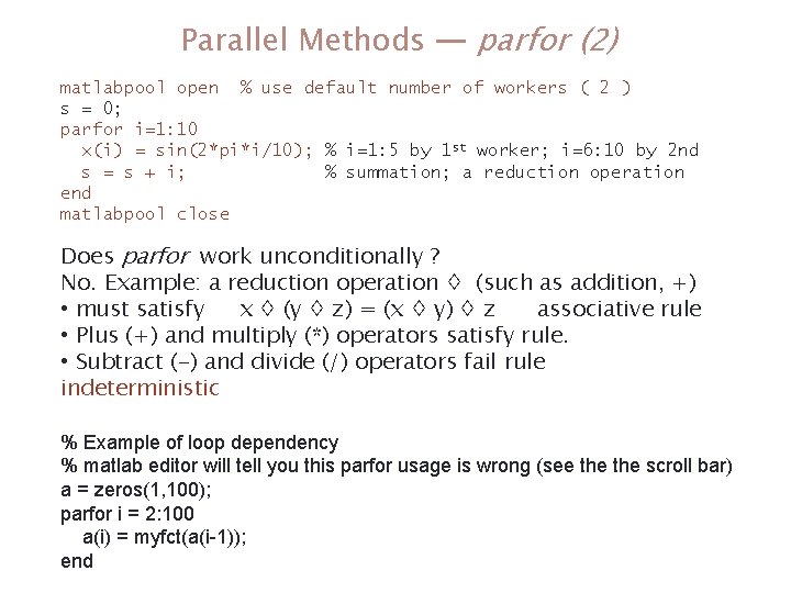 Parallel Methods — parfor (2) matlabpool open % use default number of workers ( Parallel Methods — parfor (2) matlabpool open % use default number of workers (