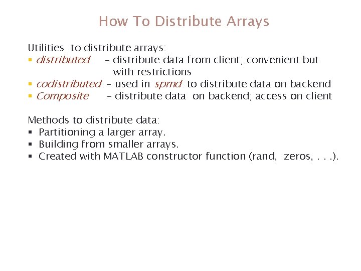 How To Distribute Arrays Utilities to distribute arrays: § distributed – distribute data from How To Distribute Arrays Utilities to distribute arrays: § distributed – distribute data from