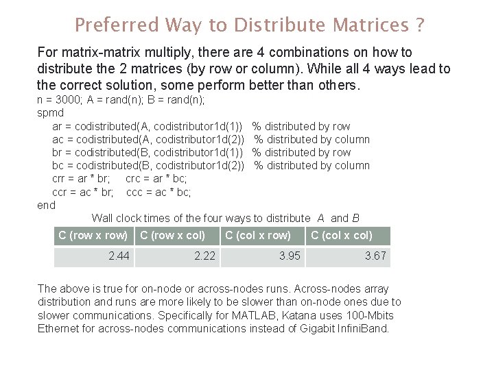 Preferred Way to Distribute Matrices ? For matrix-matrix multiply, there are 4 combinations on Preferred Way to Distribute Matrices ? For matrix-matrix multiply, there are 4 combinations on