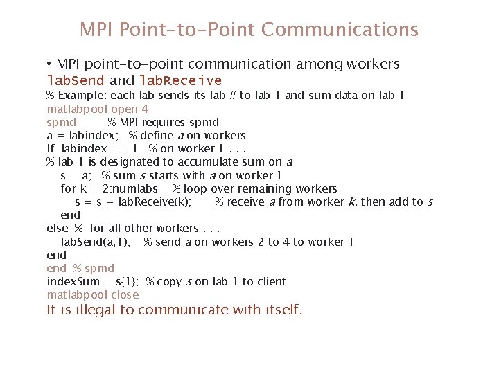 MPI Point-to-Point Communications • MPI point-to-point communication among workers lab. Send and lab. Receive MPI Point-to-Point Communications • MPI point-to-point communication among workers lab. Send and lab. Receive