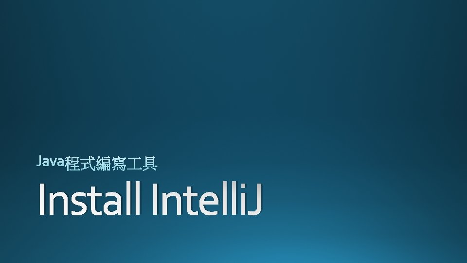 Install Intelli. J Install Intelli. J