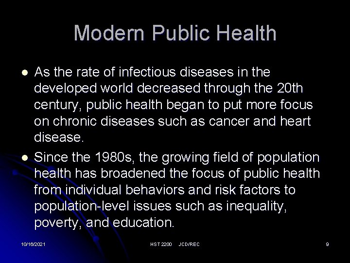 Modern Public Health l l As the rate of infectious diseases in the developed