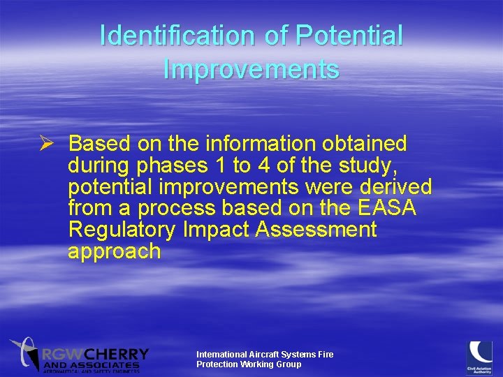 Identification of Potential Improvements Ø Based on the information obtained during phases 1 to