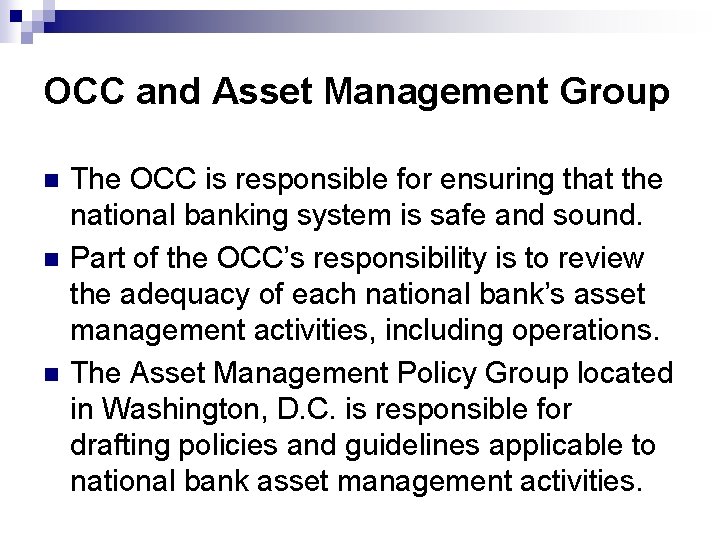 OCC and Asset Management Group n n n The OCC is responsible for ensuring