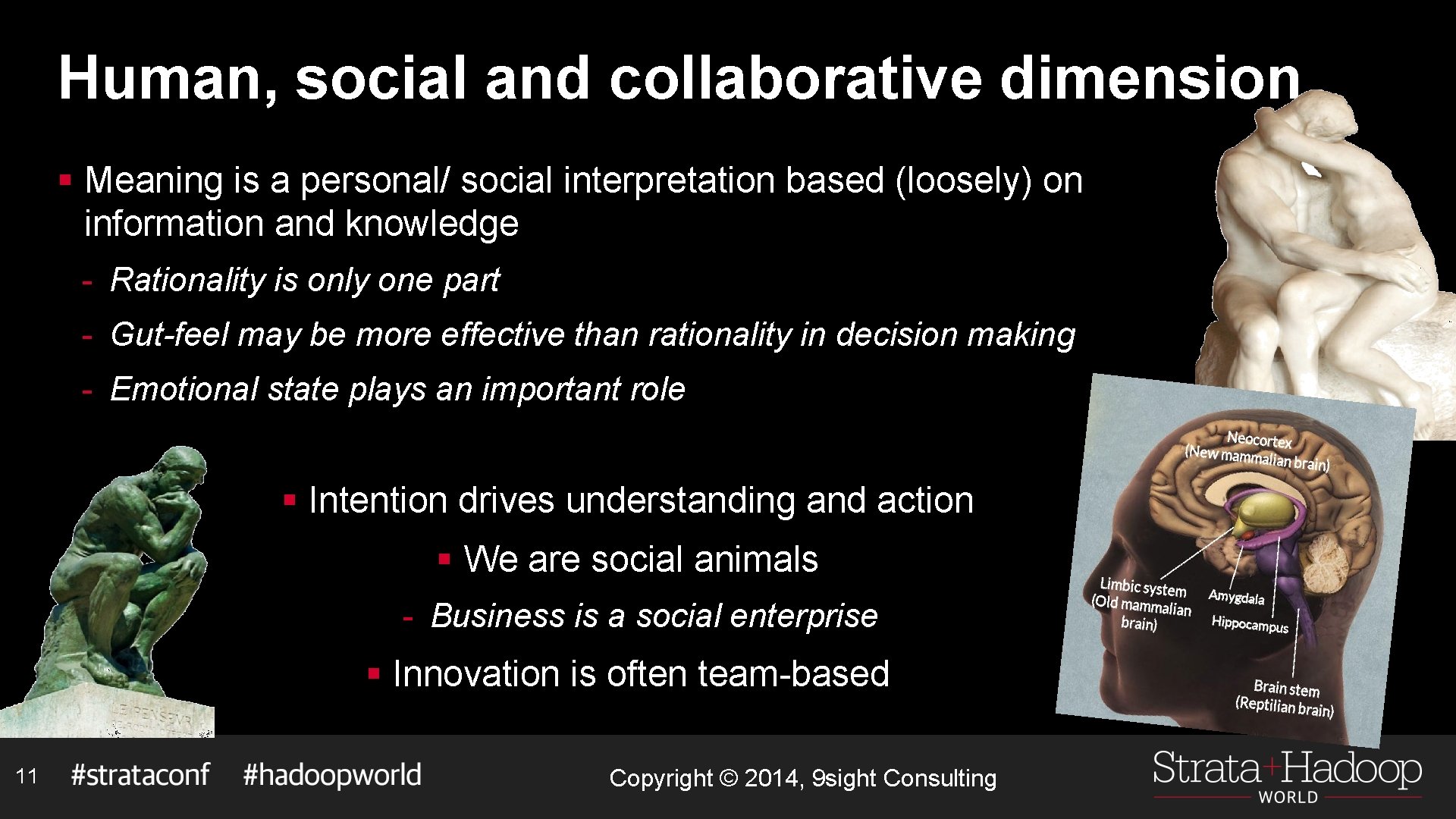 Human, social and collaborative dimension § Meaning is a personal/ social interpretation based (loosely)