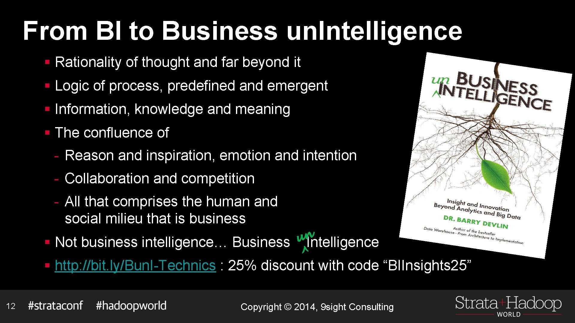 From BI to Business un. Intelligence § Rationality of thought and far beyond it