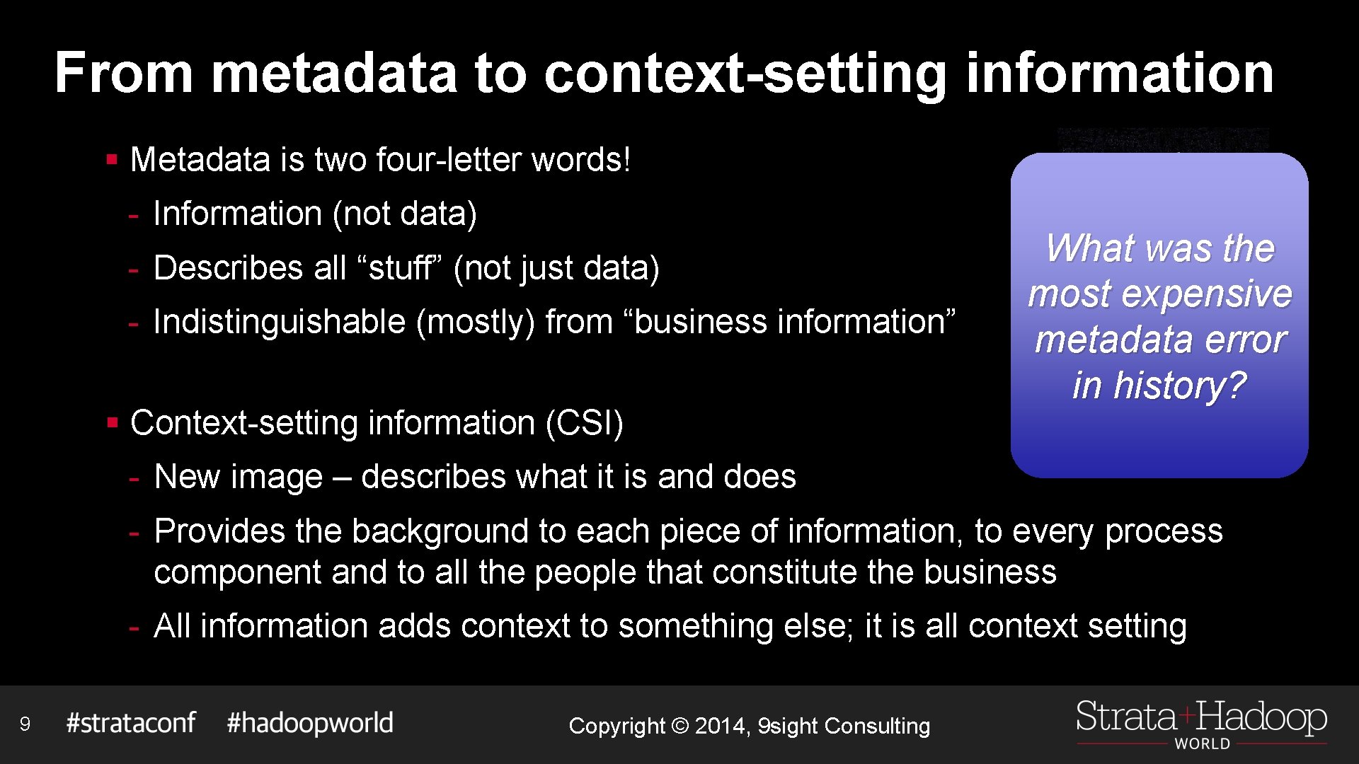 From metadata to context-setting information § Metadata is two four-letter words! - Information (not