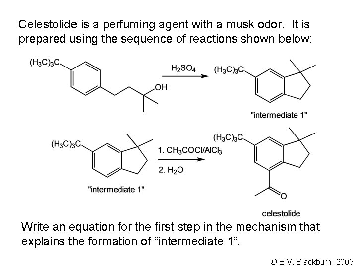 Celestolide is a perfuming agent with a musk odor. It is prepared using the Celestolide is a perfuming agent with a musk odor. It is prepared using the