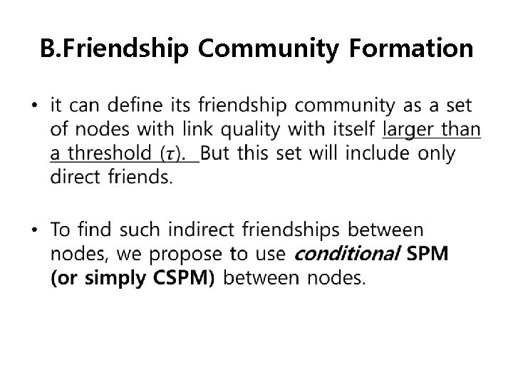 B. Friendship Community Formation • 