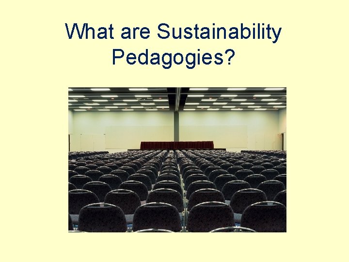 What are Sustainability Pedagogies? 