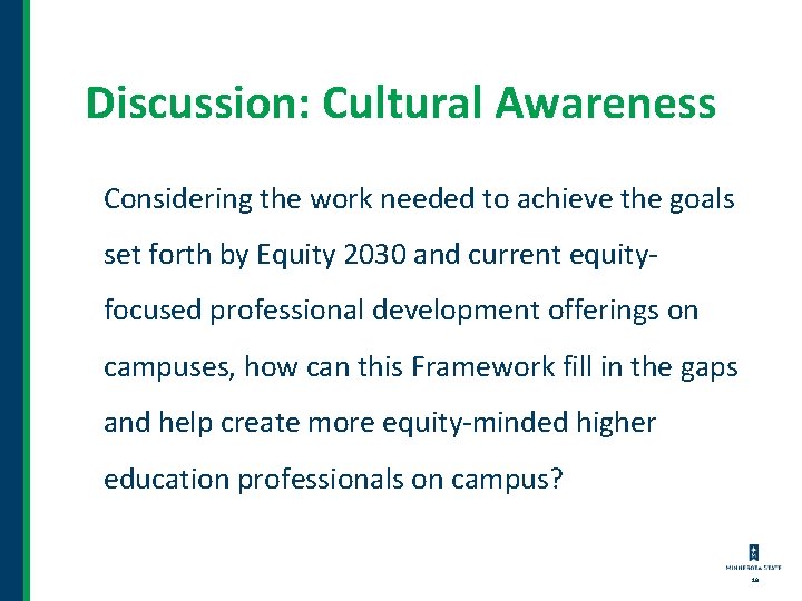 Discussion: Cultural Awareness Considering the work needed to achieve the goals set forth by Discussion: Cultural Awareness Considering the work needed to achieve the goals set forth by