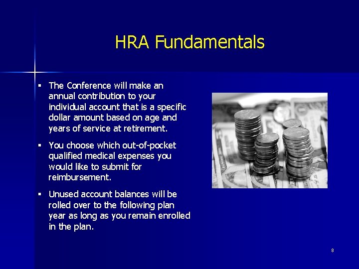 HRA Fundamentals § The Conference will make an annual contribution to your individual account