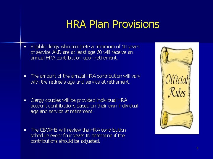 HRA Plan Provisions § Eligible clergy who complete a minimum of 10 years of
