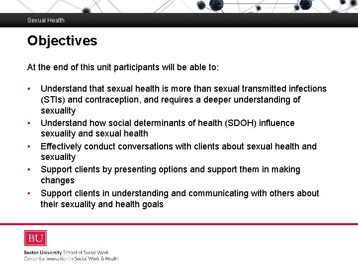 Sexual Health Objectives Boston Goes Here At the. University end of Slideshow this unit.