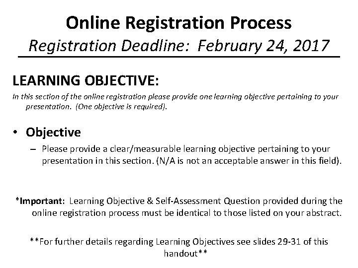 Online Registration Process Registration Deadline: February 24, 2017 LEARNING OBJECTIVE: In this section of