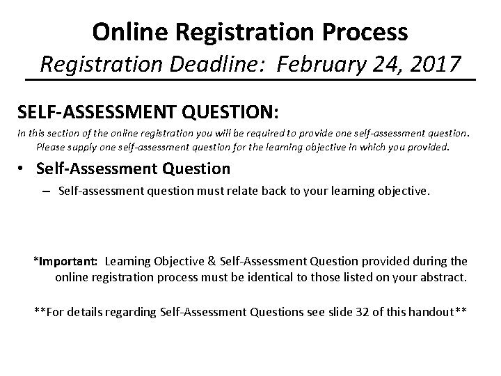 Online Registration Process Registration Deadline: February 24, 2017 SELF-ASSESSMENT QUESTION: In this section of