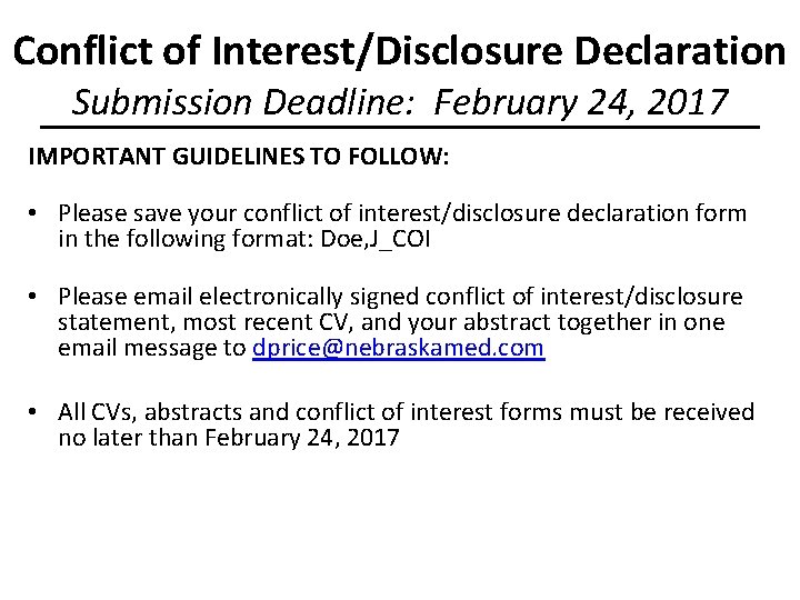 Conflict of Interest/Disclosure Declaration Submission Deadline: February 24, 2017 IMPORTANT GUIDELINES TO FOLLOW: •