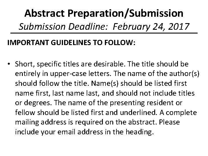 Abstract Preparation/Submission Deadline: February 24, 2017 IMPORTANT GUIDELINES TO FOLLOW: • Short, specific titles