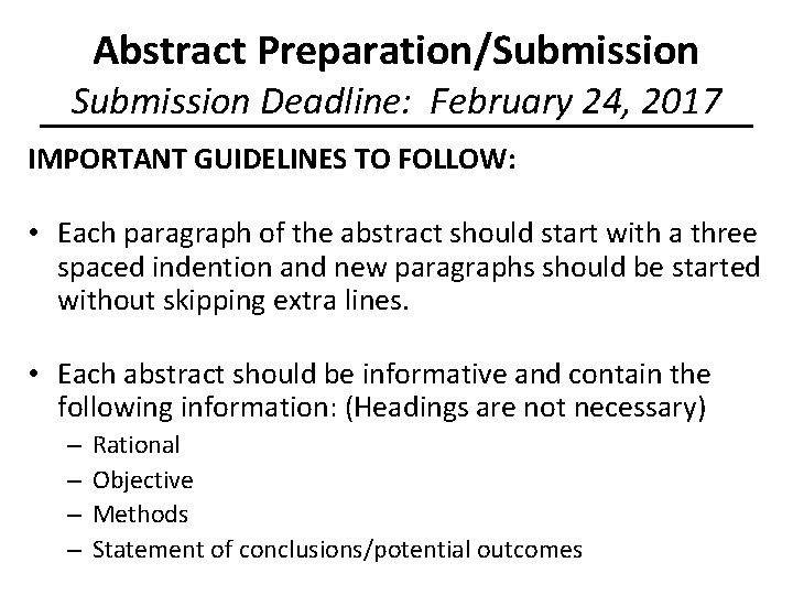 Abstract Preparation/Submission Deadline: February 24, 2017 IMPORTANT GUIDELINES TO FOLLOW: • Each paragraph of
