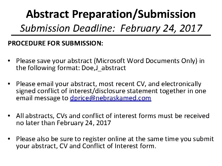 Abstract Preparation/Submission Deadline: February 24, 2017 PROCEDURE FOR SUBMISSION: • Please save your abstract