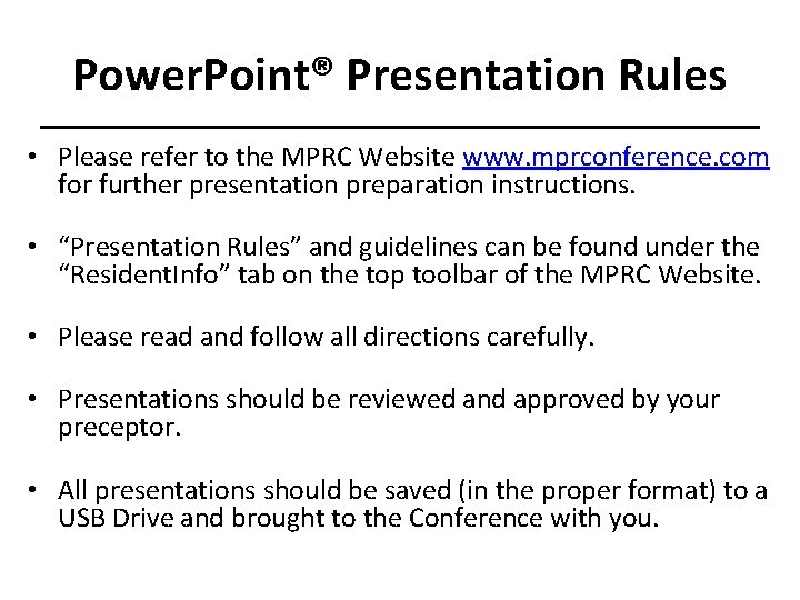 Power. Point® Presentation Rules • Please refer to the MPRC Website www. mprconference. com