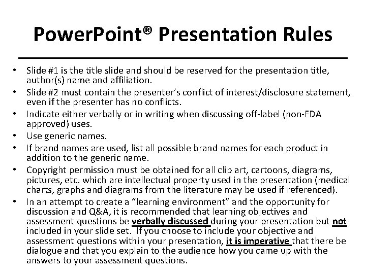 Power. Point® Presentation Rules • Slide #1 is the title slide and should be