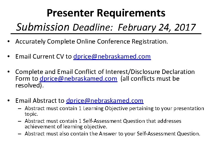 Presenter Requirements Submission Deadline: February 24, 2017 • Accurately Complete Online Conference Registration. •