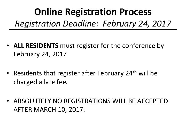 Online Registration Process Registration Deadline: February 24, 2017 • ALL RESIDENTS must register for