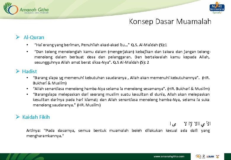 Konsep Dasar Muamalah Ø Al-Quran • • “Hai orang yang beriman, Penuhilah akad-akad itu.