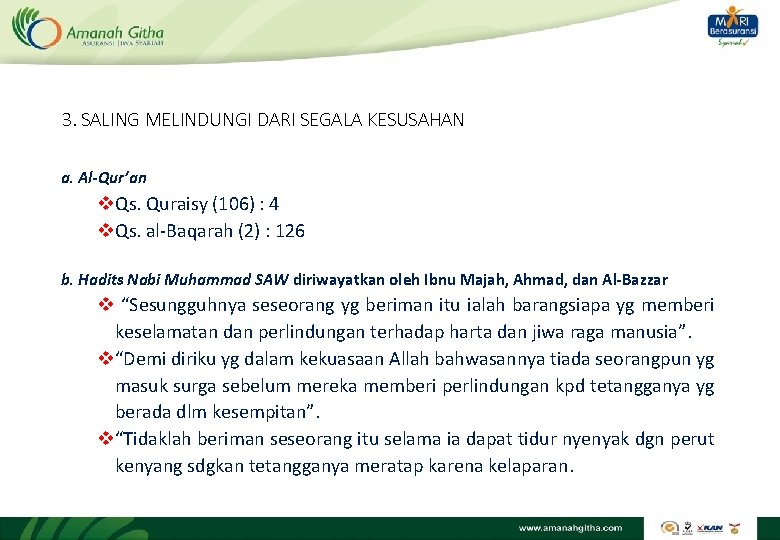 3. SALING MELINDUNGI DARI SEGALA KESUSAHAN a. Al-Qur’an v. Qs. Quraisy (106) : 4