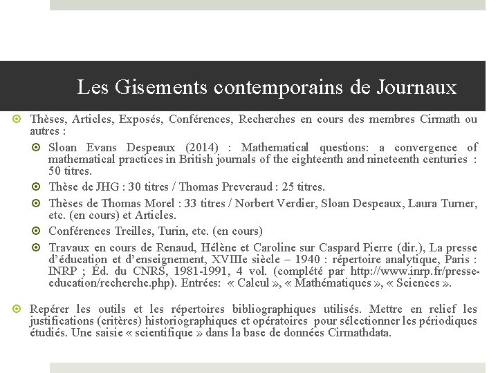Les Gisements contemporains de Journaux Thèses, Articles, Exposés, Conférences, Recherches en cours des membres
