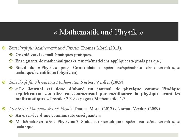 « Mathematik und Physik » Zeitschrift für Mathematik und Physik. Thomas Morel (2013).