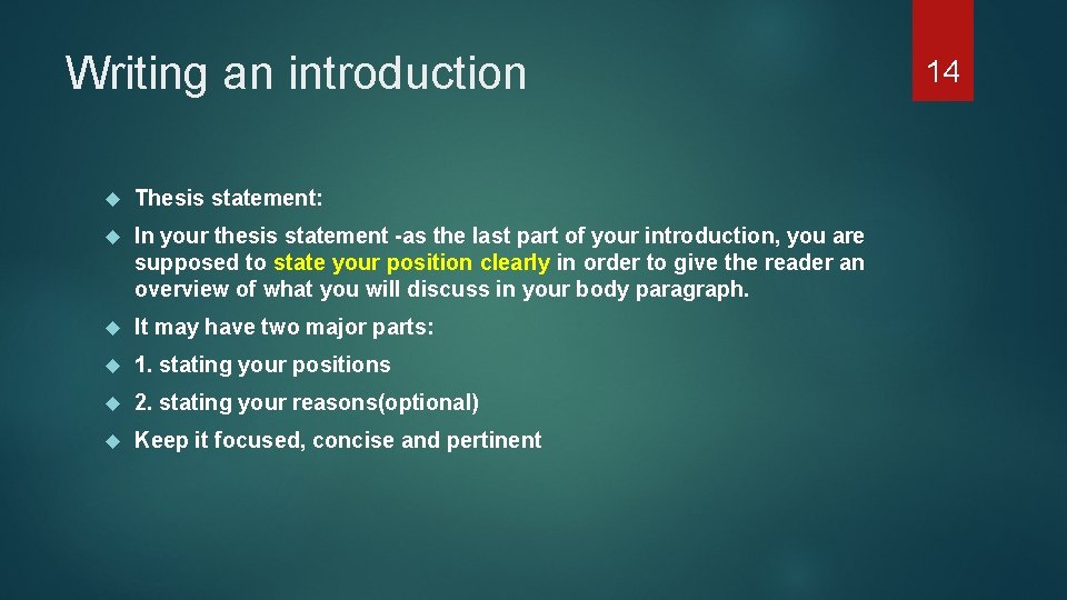 Writing an introduction Thesis statement: In your thesis statement -as the last part of