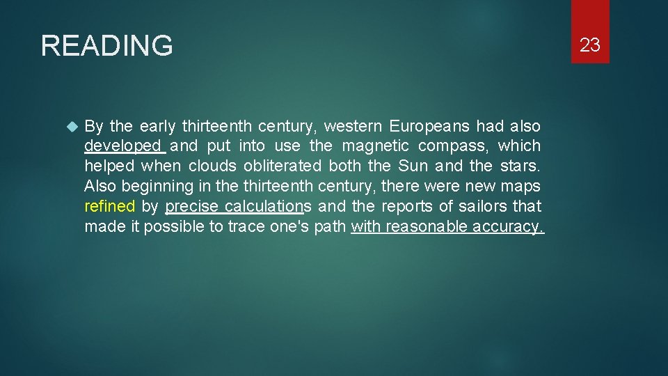 READING By the early thirteenth century, western Europeans had also developed and put into