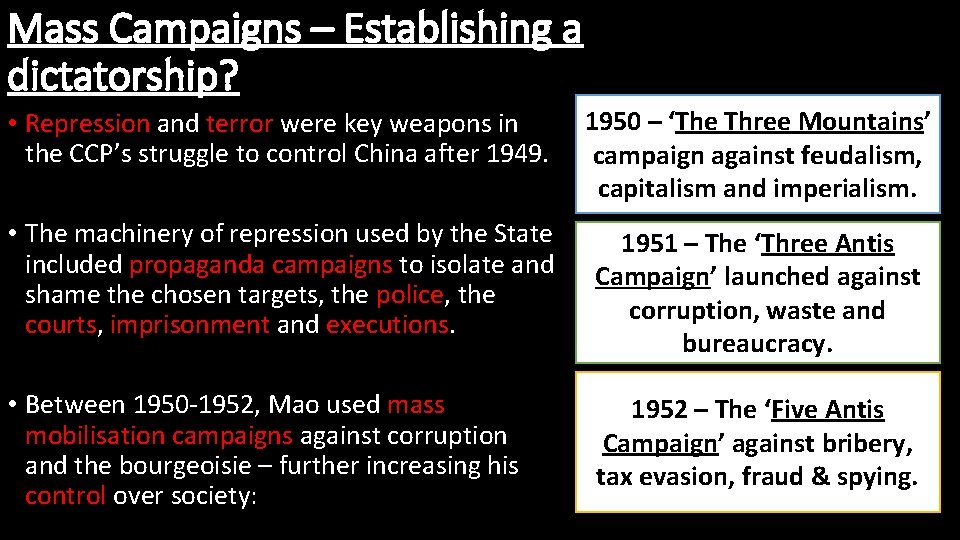 Mass Campaigns – Establishing a dictatorship? • Repression and terror were key weapons in