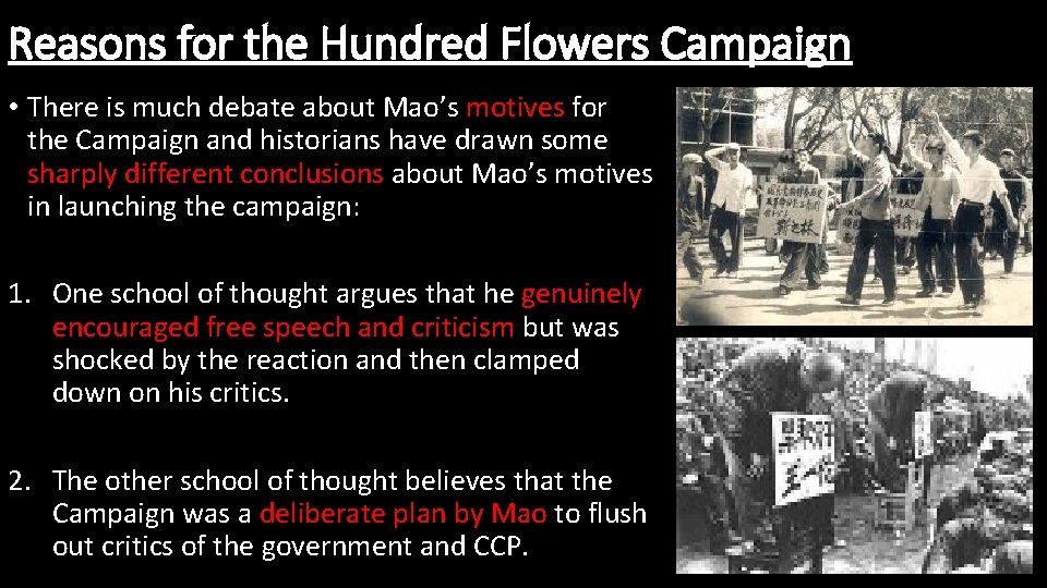 Reasons for the Hundred Flowers Campaign • There is much debate about Mao’s motives