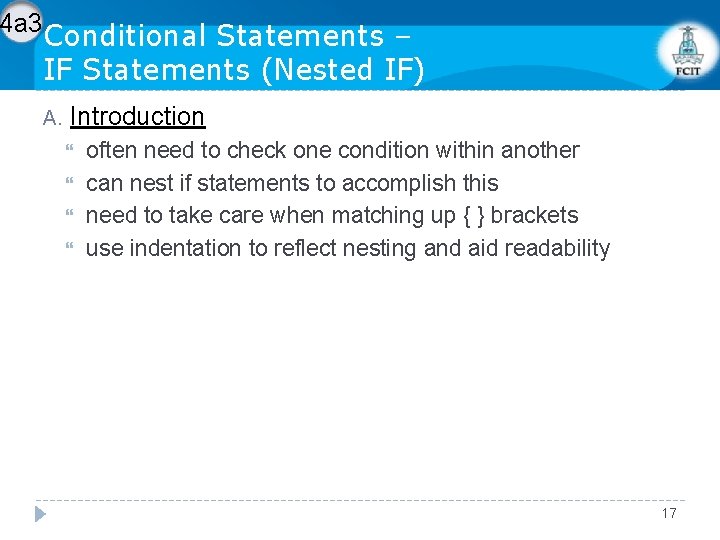 4 a 3 Conditional Statements – IF Statements (Nested IF) A. Introduction often need 4 a 3 Conditional Statements – IF Statements (Nested IF) A. Introduction often need