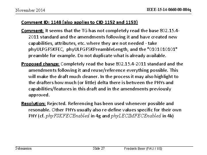 IEEE-15 -14 -0660 -00 -004 q November 2014 Comment ID: 1148 (also applies to