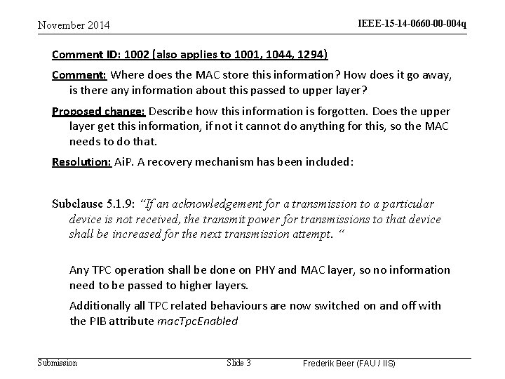 IEEE-15 -14 -0660 -00 -004 q November 2014 Comment ID: 1002 (also applies to