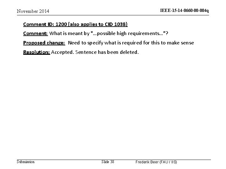 IEEE-15 -14 -0660 -00 -004 q November 2014 Comment ID: 1200 (also applies to